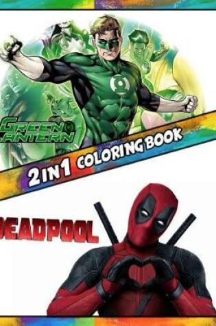 Cover of 2 in 1 Coloring Book Green Lantern and Deadpool