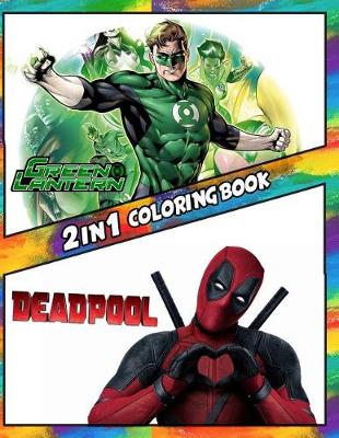 Book cover for 2 in 1 Coloring Book Green Lantern and Deadpool