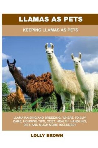 Cover of Llamas as Pets