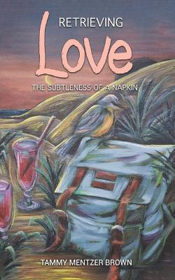 Book cover for Retrieving Love