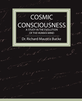 Book cover for Cosmic Consciousness - A Study in the Evolution of the Human Mind