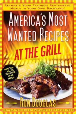 Book cover for America's Most Wanted Recipes at the Grill