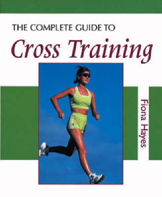 Book cover for The Complete Guide to Cross Training