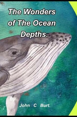 Cover of The Wonders of The Ocean Depths.