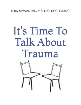 Book cover for It's Time to Talk About Trauma