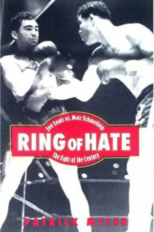 Cover of Ring of Hate: Joe Louis vs. Max Schmeling