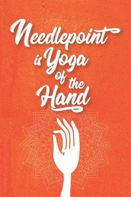 Cover of Needlepoint Is Yoga of the Hand