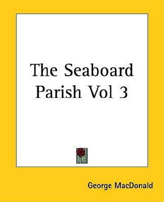 Book cover for The Seaboard Parish Vol 3