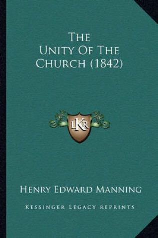 Cover of The Unity of the Church (1842) the Unity of the Church (1842)