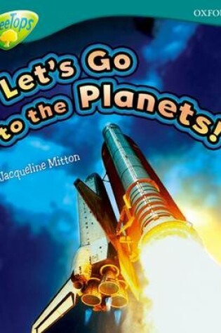 Cover of Oxford Reading Tree: Level 16: TreeTops Non-Fiction: Let's Go To The Planets