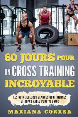 Book cover for 60 Jours Pour Un Cross Training Incroyable