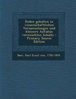 Book cover for Reden Gehalten in Wissenschaftlichen Versammlungen Und Kleinere Aufsatze Vermischten Inhalts - Primary Source Edition