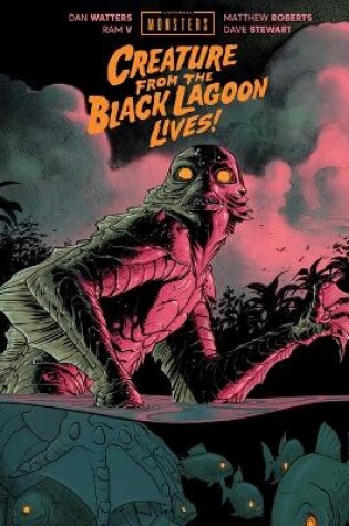 Cover of Universal Monsters: Creature From the  Black Lagoon Lives!