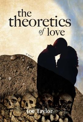 Book cover for The Theoretics of Love