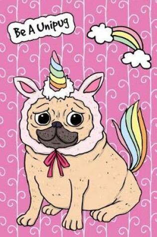 Cover of Journal Notebook For Dog Lovers Funny Unicorn Pug 4