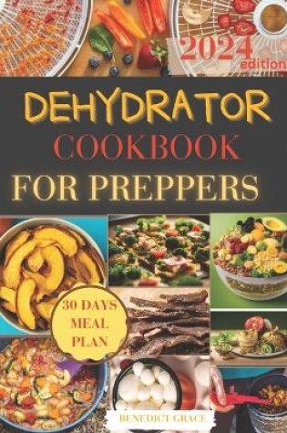 Cover of Dehydrator Cookbook for Preppers