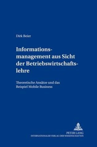 Cover of Informationsmanagement Aus Sicht Der Betriebswirtschaftslehre