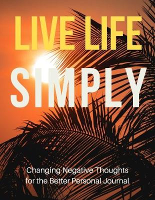 Book cover for Live Life Simply