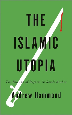 Book cover for The Islamic Utopia