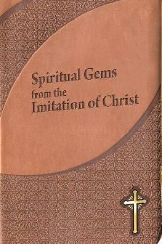 Cover of Spiritual Gems from the Imitation of Christ