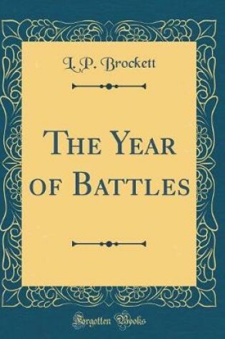 Cover of The Year of Battles (Classic Reprint)