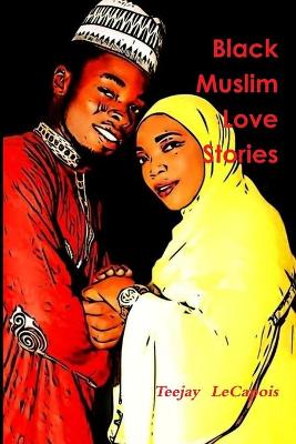 Book cover for Black Muslim Love Stories
