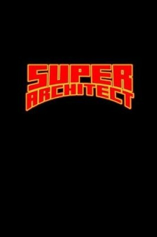 Cover of Super Architect