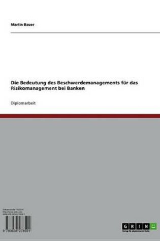 Cover of Die Bedeutung Des Beschwerdemanagements Fur Das Risikomanagement Bei Banken