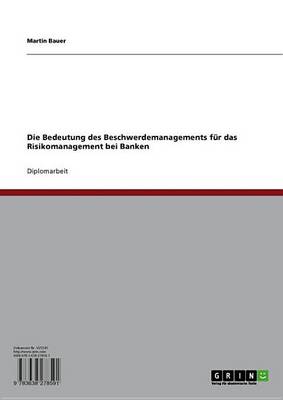 Book cover for Die Bedeutung Des Beschwerdemanagements Fur Das Risikomanagement Bei Banken