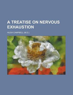 Book cover for A Treatise on Nervous Exhaustion