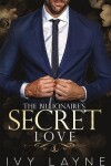 Book cover for The Billionaire's Secret Love