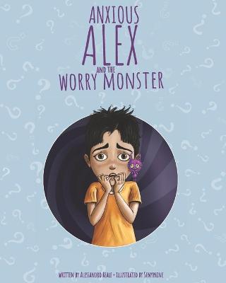 Book cover for Anxious Alex and the Worry Monster