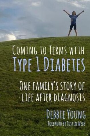 Cover of Coming to Terms with Type 1 Diabetes