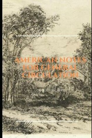 Cover of American Notes for General Circulation