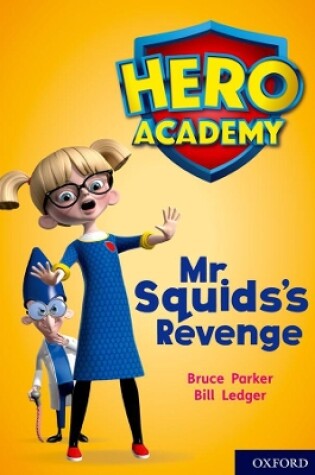 Cover of Hero Academy: Oxford Level 11, Lime Book Band: Mr Squid's Revenge