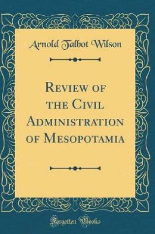 Cover of Review of the Civil Administration of Mesopotamia (Classic Reprint)