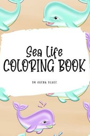 Cover of Sea Life Coloring Book for Young Adults and Teens (8x10 Hardcover Coloring Book / Activity Book)