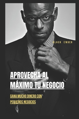Book cover for Ottieni Il Massimo Dal Tuo Business