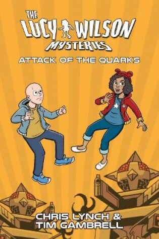 Cover of Lucy Wilson Mysteries, The: Attack of the Quarks