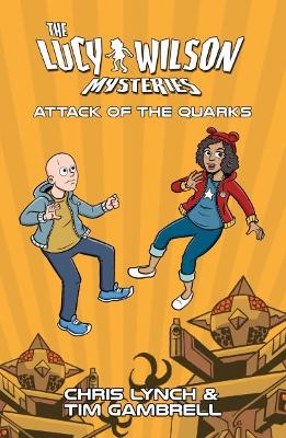 Book cover for Lucy Wilson Mysteries, The: Attack of the Quarks