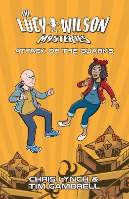 Book cover for The Lucy Wilson Mysteries: Attack of the Quarks