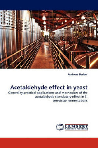 Cover of Acetaldehyde effect in yeast