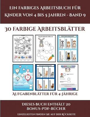 Cover of Aufgabenblätter für 4-Jährige (Ein farbiges Arbeitsbuch für Kinder von 4 bis 5 Jahren - Band 9)