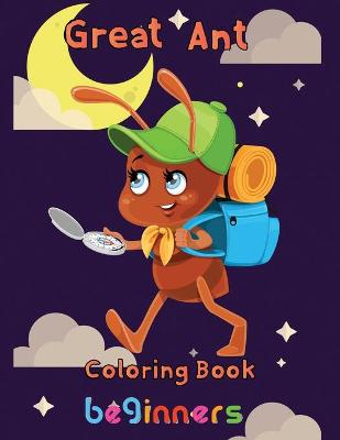 Book cover for Great Ant Coloring Book Beginners