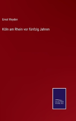 Book cover for Köln am Rhein vor fünfzig Jahren