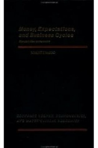 Cover of Money, Expectations and Business Cycles