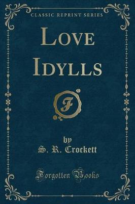 Book cover for Love Idylls (Classic Reprint)