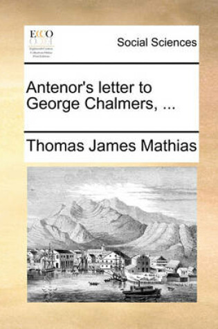 Cover of Antenor's Letter to George Chalmers, ...