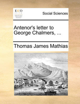 Book cover for Antenor's Letter to George Chalmers, ...