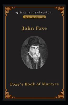 Book cover for Foxe's Book of Martyrs (19th century classics illustrated edition)